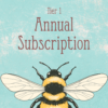 Tier 1: Annual Subscription - Join the Bee (Save !)